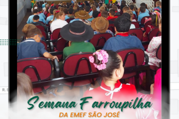 SEMANA FARROUPILHA - DA EMEF SÃO JOSÉ