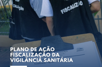 PLANO DE AÇÃO DE FISCALIZAÇÃO DA VIGILÂNCIA SANITÁRIA