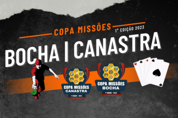 1ª EDIÇÃO - COPA MISSÕES DE BOCHA E CANASTRA - ano 2023