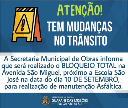 Atenção - Bloqueio da Avenida São Miguel para realização de manutenção Asfáltica